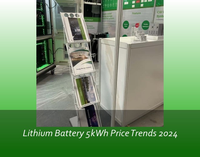 Lithium Battery 5kWh Price Trends 2024